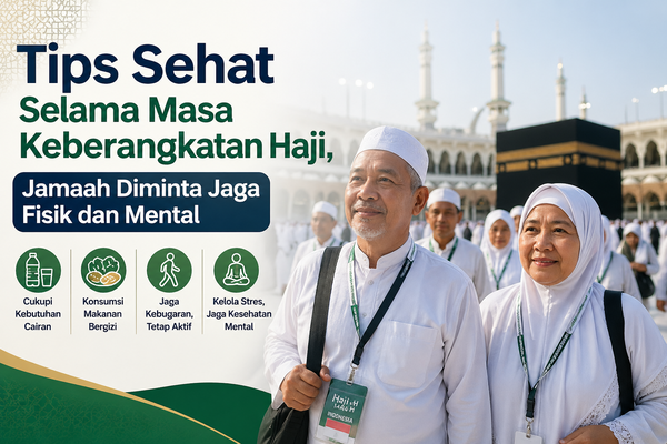 Tips Sehat Selama Masa Keberangkatan Haji, Jamaah Diminta Jaga Fisik dan Mental